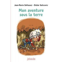 MON AVENTURE SOUS LA TERRE (J'AIME LIRE)  - 1