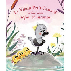 LE VILAIN PETIT CANARD A LIRE AVEC PAPA ET MAMAN  - 1