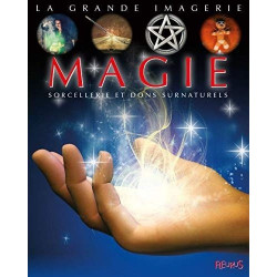 LA GRANDE IMAGERIE : MAGIE, SORCELLERIE ET DONS NATURELS  - 1