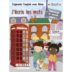 J'APPRENDS L'ANGLAIS AVEC ALISON - J'ECRIS LES MOTS NIV2  - 1