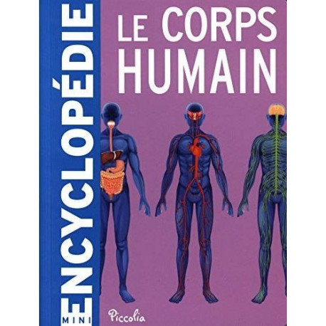 MINI ENCYCLOPEDIE : LE CORPS HUMAIN  - 1