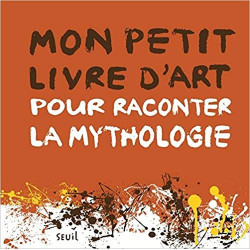 MON PETIT LIVRE D'ART POUR RACONTER LA MYTHOLOGIE  - 1