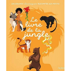 LES GRANDS CLASSIQUES RACONTES AUX PETITS : LE LIVRE DE LA JUNGLE  - 1