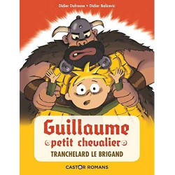 GUILLAUME PETIT CHEVALIER : TRANCHELARD LE BRIGAND  - 1