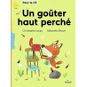 POUR LE CP : UN GOUTER HAUT PERCHE  - 1