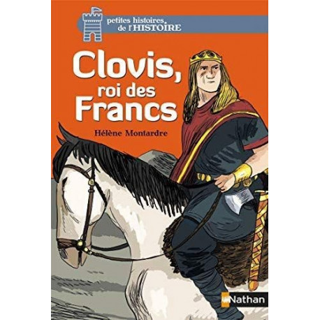 PETITES HISTOIRES DE L'HISTOIRE : CLOVIS - 1 PETITES HISTOIRES DE L'HISTOIRE : CLOVIS - 1