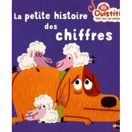 LA PETITE HISTOIRE DES CHIFFRES (OUISTITI FAIT RIRE LES PETITS) - 1 LA PETITE HISTOIRE DES CHIFFRES (OUISTITI FAIT RIRE LES PETITS) - 1