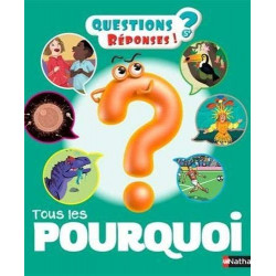 QUESTIONS REPONSES 5 : TOUS LES POURQUOI  - 1
