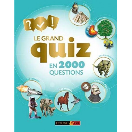 LE GRAND QUIZ EN 2000 QUESTIONS - 1 LE GRAND QUIZ EN 2000 QUESTIONS - 1