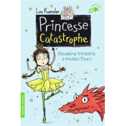 PRINCESSE CATASTROPHE : DEUXIEME TRIMESTRE A HAUTES-TOURS  - 1