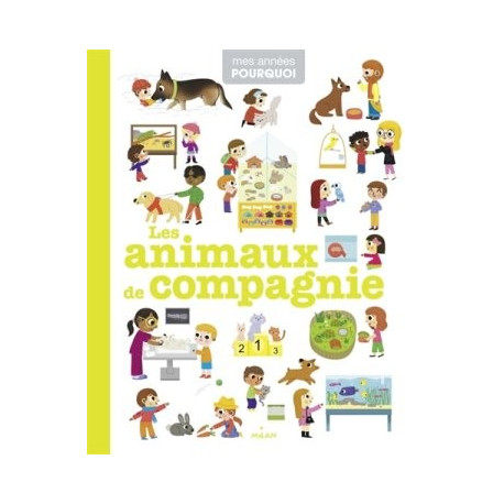 LES ANIMAUX DE COMPAGNIE (MES ANNEES POURQUOI)  - 1