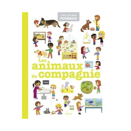 LES ANIMAUX DE COMPAGNIE (MES ANNEES POURQUOI)  - 1
