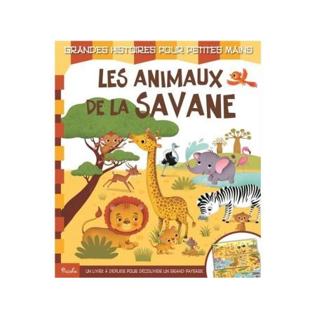 GRANDES HISTOIRES POUR PETITES MAINS / LES ANIMAUX DE LA SAVANE  - 1
