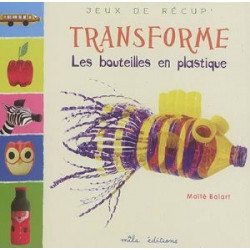 TRANSFORME LES BOUTEILLES EN PLASTIQUE  - 1