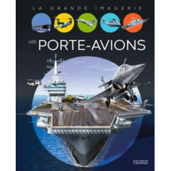 LA GRANDE IMAGERIE : LES PORTE-AVIONS  - 1