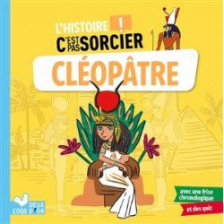 L'HISTOIRE C'EST PAS SORCIER : CLEOPATRE  - 1