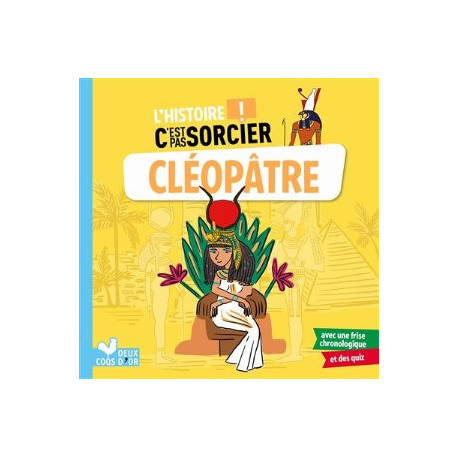 L'HISTOIRE C'EST PAS SORCIER : CLEOPATRE - 1 L'HISTOIRE C'EST PAS SORCIER : CLEOPATRE - 1