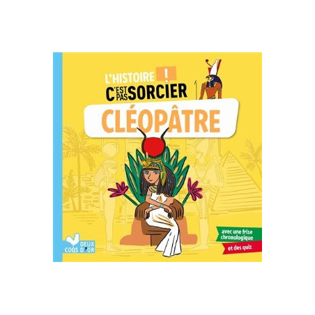 L'HISTOIRE C'EST PAS SORCIER : CLEOPATRE  - 1