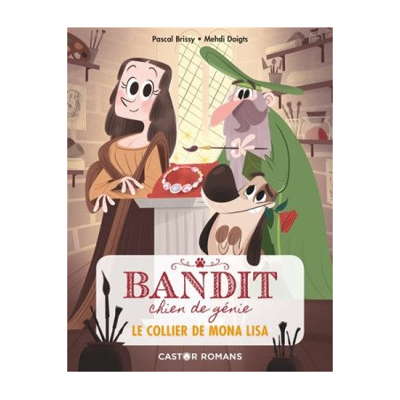 BANDIT CHIEN DE GENIE : LE COLLIER DE MONA LISA  - 1
