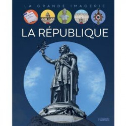 LA GRANDE IMAGERIE : LA REPUBLIQUE  - 1