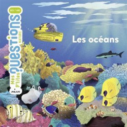 MES P'TITES QUESTIONS NATURE : LES OCEANS  - 1