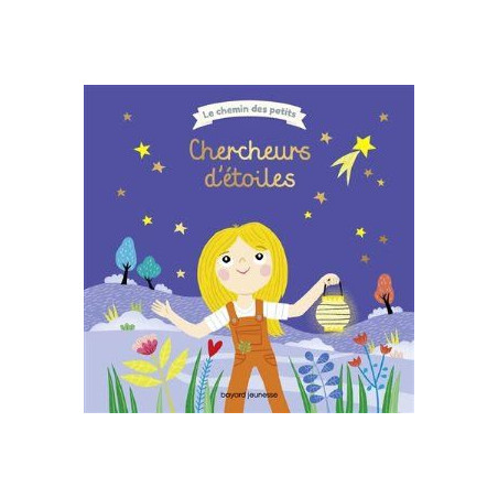LE CHEMIN DES PETITS : CHERCHEURS D'ETOILES  - 1
