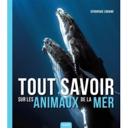 TOUT SAVOIR SUR LES ANIMAUX DE LA MER  - 1