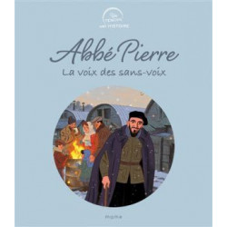 UN TEMOIN, UNE HISTOIRE : ABBE PIERRE, LA VOIX DES SANS-VOIX  - 1