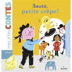 MES P'TITS CONTES : SAUTE, PETITE CREPE !  - 1