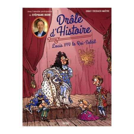 DROLE D'HISTOIRE : LOUIS XIV LE ROI SOLEIL  - 1