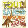 TOUT CE QUE VOUS PENSEZ SAVOIR SUR LES DINOSAURES EST FAUX  - 1