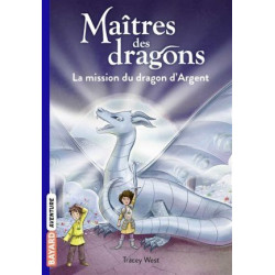MAITRES DES DRAGONS : LA MISSION DU DRAGON D'ARGENT  - 1