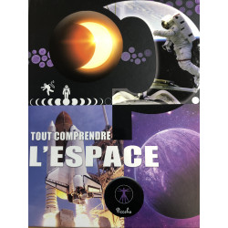 TOUT COMPRENDRE L'ESPACE  - 1