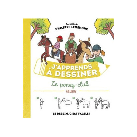 J'APPRENDS A DESSINER : LE PONEY-CLUB  - 1