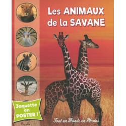 TOUT UN MONDE EN PHOTOS : LES ANIMAUX DE LA SAVANE  - 1