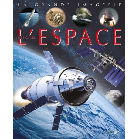 LA GRANDE IMAGERIE : LES ENGINS DE L'ESPACE