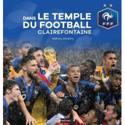 DANS LE TEMPLE DU FOOTBALL CLAIRFONTAINE