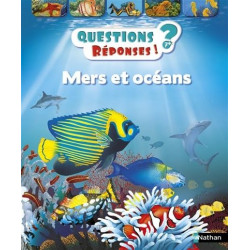 QUESTIONS ? REPONSES ! : MERS ET OCEANS