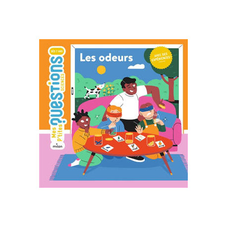 MES P'TITES QUESTIONS SCIENCES : LES ODEURS MES P'TITES QUESTIONS SCIENCES : LES ODEURS