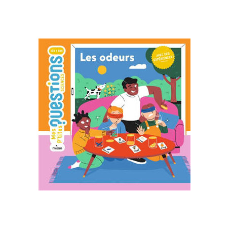 MES P'TITES QUESTIONS SCIENCES : LES ODEURS