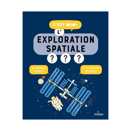 C'EST QUOI L'EXPLORATION SPATIALE C'EST QUOI L'EXPLORATION SPATIALE