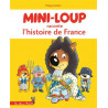 MINI-LOUP RACONTE L'HISTOIRE DE FRANCE