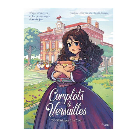 COMPLOTS A VERSAILLES - T5 : MARIAGES A LA COUR
