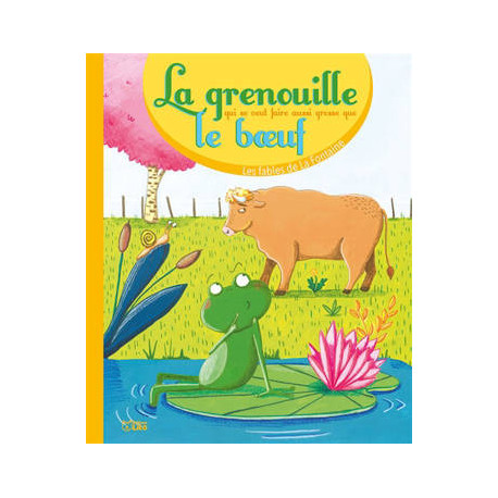 LA GRENOUILLE QUI SE VEUT FAIRE AUSSI GROSSE QUE LE BŒUF LA GRENOUILLE QUI SE VEUT FAIRE AUSSI GROSSE QUE LE BŒUF