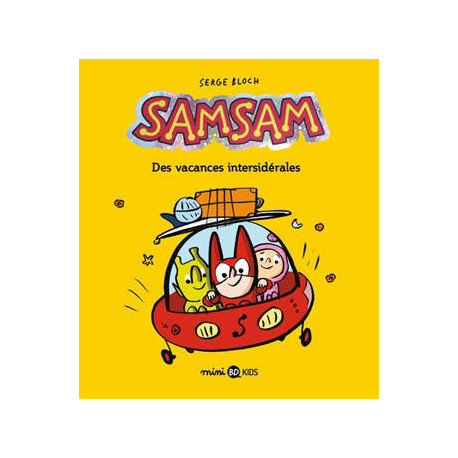 SAMSAM : DES VACANCES INTERSIDERALES