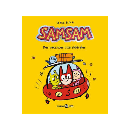 SAMSAM : DES VACANCES INTERSIDERALES