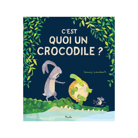 C'EST QUOI UN CROCODILE ?