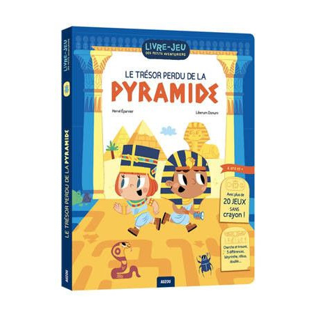 LIVRE-JEU DES PETITS AVENTURIERS : LE TRESOR PERDU DE LA PYRAMIDE LIVRE-JEU DES PETITS AVENTURIERS : LE TRESOR PERDU DE LA PYRAMIDE