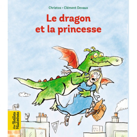 Le dragon et la princesse ( Les Belles Histoires )