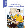L'incroyable destin de Walt Disney, la magie du dessin animé ( Les romans doc Artistes )